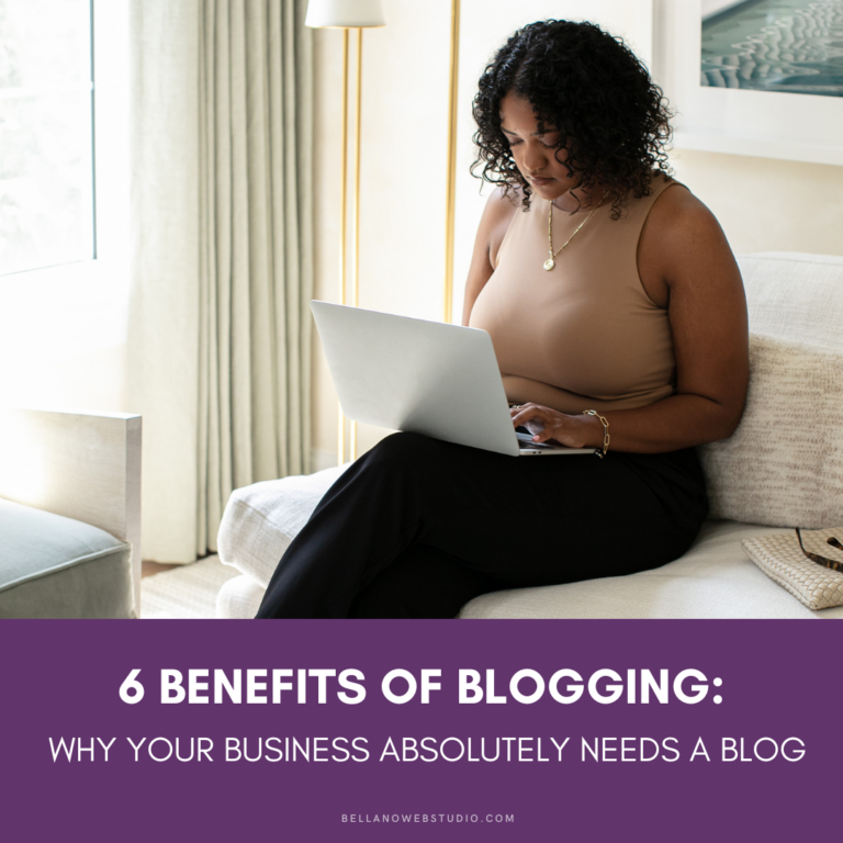 6 Benefits of Blogging: Why Your Business Absolutely Needs a Blog