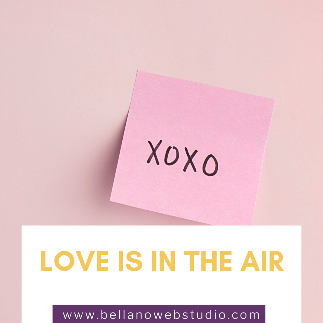 Love is in the air. Are you in love with your business?