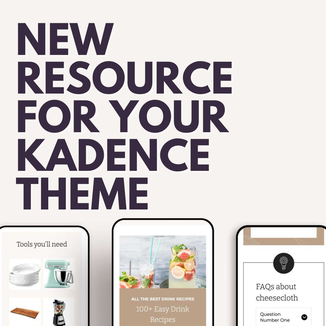 New Resource for Your Kadence Theme