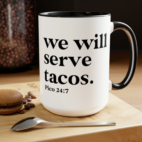 We will serve tacos