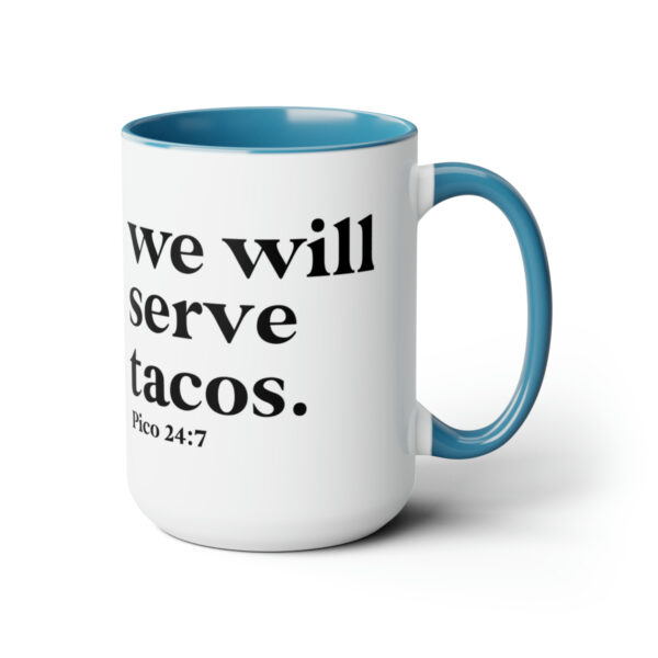 We will serve tacos