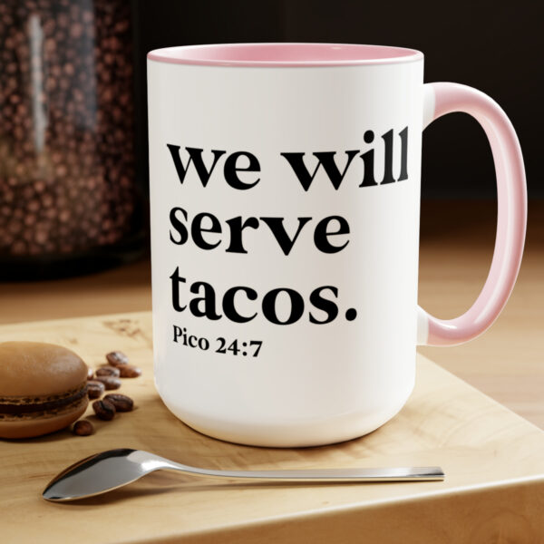 We will serve tacos