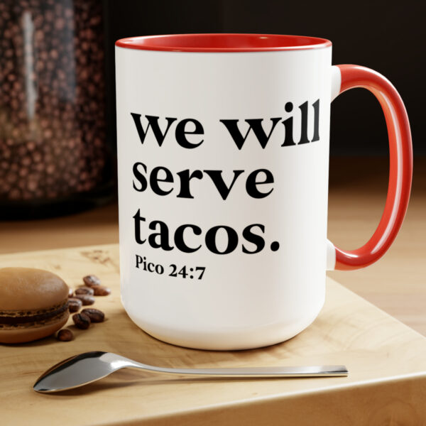 We will serve tacos