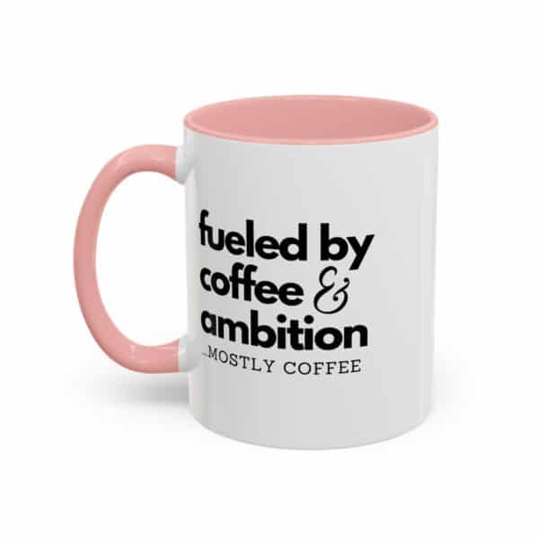 Fueled by Coffee and Ambition Coffee Mug - Image 6