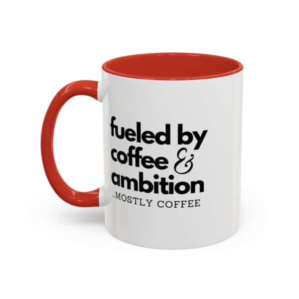 Fueled by Coffee and Ambition Coffee Mug - Image 8