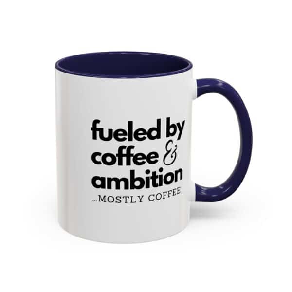 Fueled by Coffee and Ambition Coffee Mug - Image 3