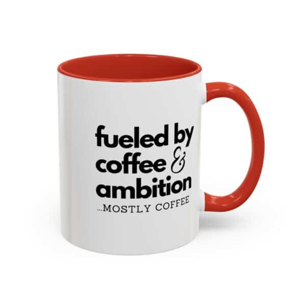 Fueled by Coffee and Ambition Coffee Mug - Image 7