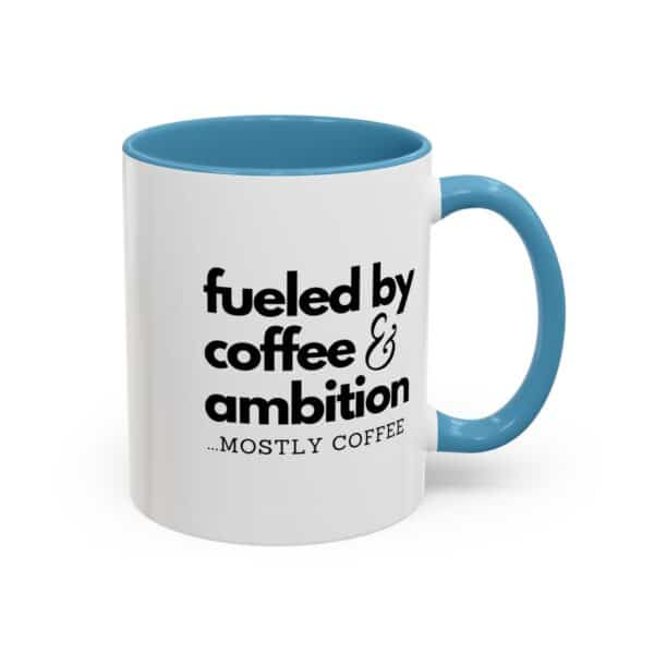 Fueled by Coffee and Ambition Coffee Mug - Image 17