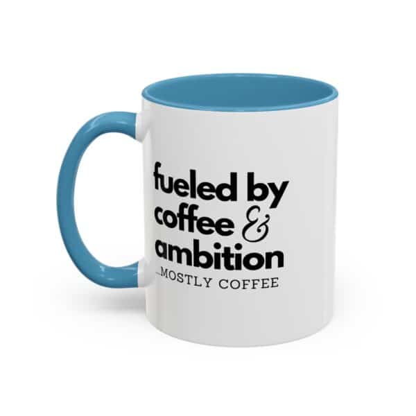 Fueled by Coffee and Ambition Coffee Mug - Image 18