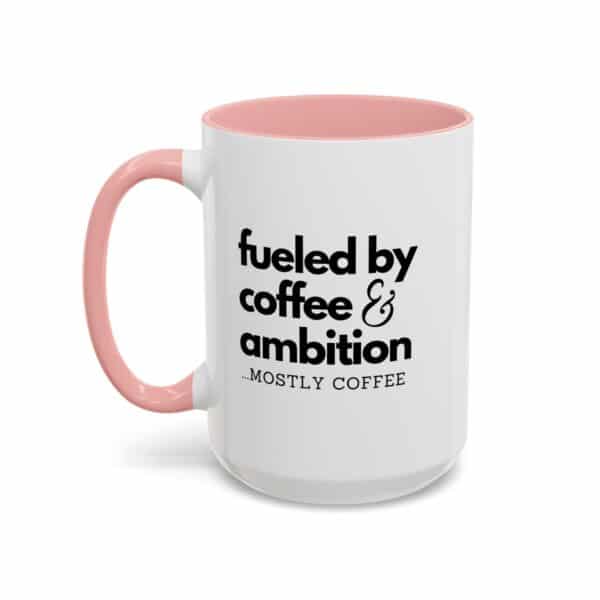 Fueled by Coffee and Ambition Coffee Mug - Image 14