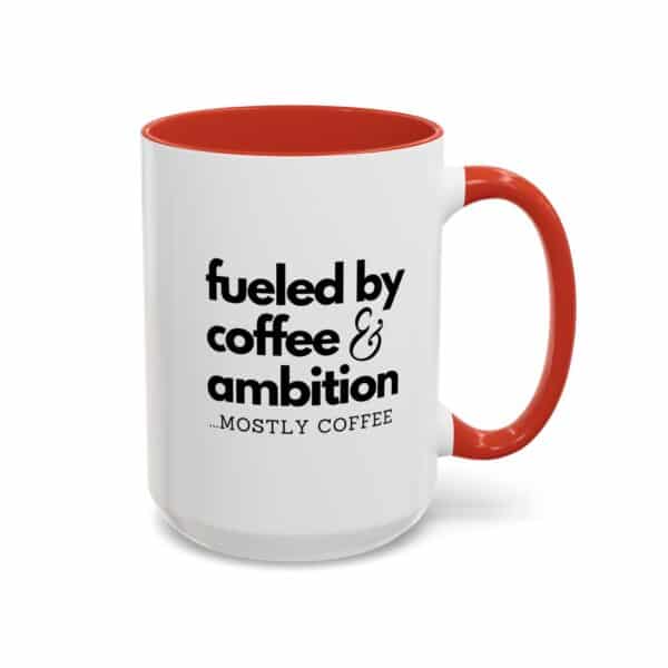 Fueled by Coffee and Ambition Coffee Mug - Image 15