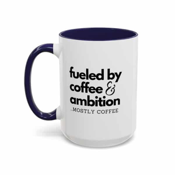 Fueled by Coffee and Ambition Coffee Mug - Image 12