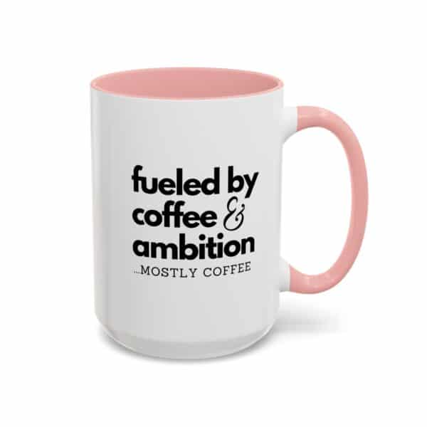 Fueled by Coffee and Ambition Coffee Mug - Image 13