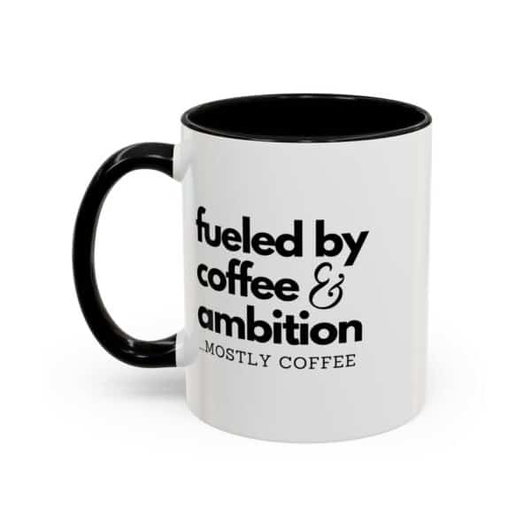 Fueled by Coffee and Ambition Coffee Mug - Image 2