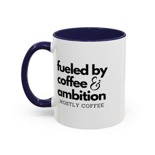 Fueled by Coffee and Ambition Coffee Mug - Image 4